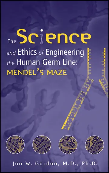 Cover of The Science and Ethics of Engineering the Human Germ Line