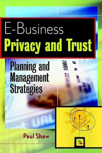 Cover of E-Business Privacy and Trust