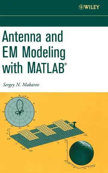 Cover of Antenna and EM Modeling with MATLAB