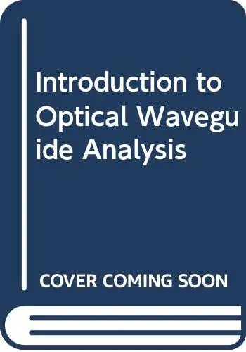 Cover of Introduction to Optical Waveguide Analysis