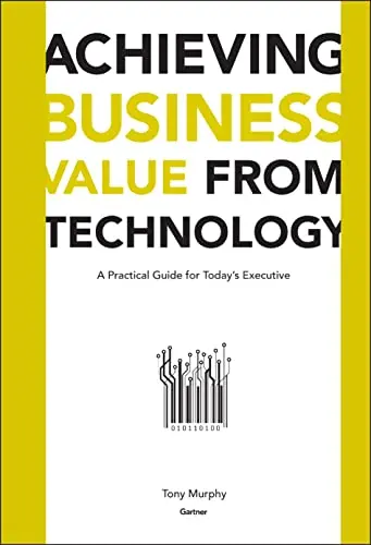 Cover of Achieving Business Value from Technology