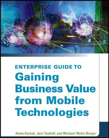 Cover of Enterprise Guide to Gaining Business Value from Mobile Technologies
