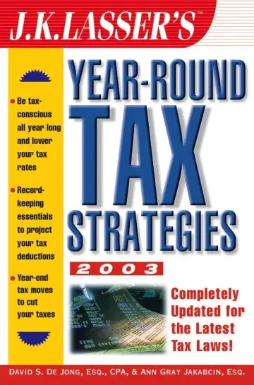 Cover of J.K. Lasser′s Year–Round Tax Strategies 2003