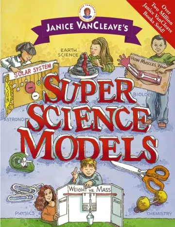 Cover of Janice VanCleave′s Super Science Models