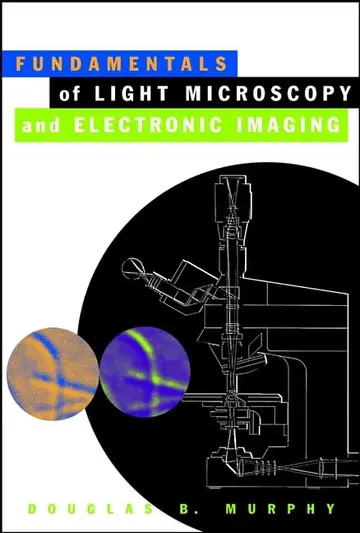 Cover of Fundamentals of Light Microscopy and Electronic Imaging