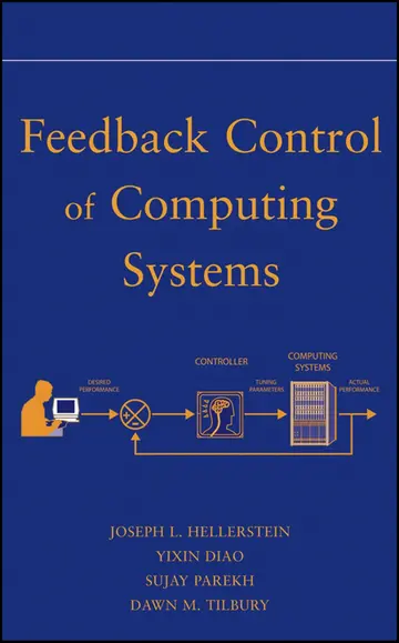 Cover of Feedback Control of Computing Systems
