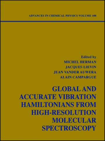 Cover of Global and Accurate Vibration Hamiltonians from High-Resolution Molecular Spectroscopy (V108 Advances in Chemical Physics)