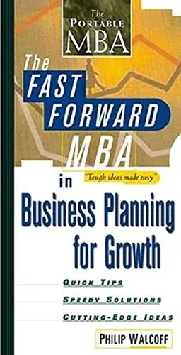 Cover of The Fast Forward MBA in Business Planning for Growth