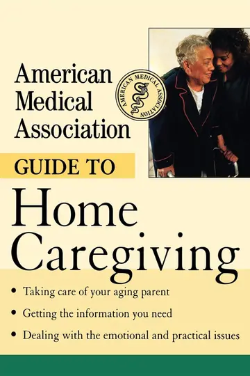 Cover of The American Medical Association Guide to Home Caregiving