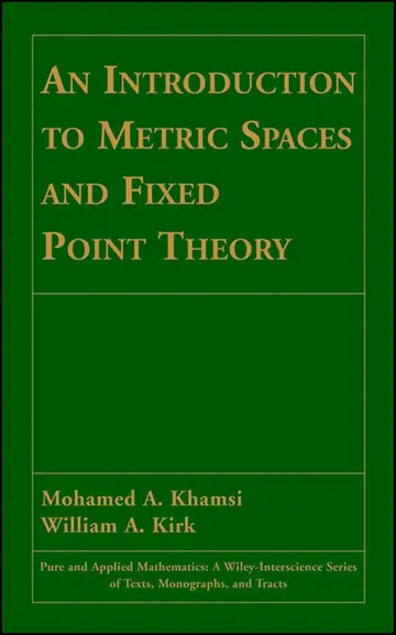 Cover of An Introduction to Metric Spaces and Fixed Point Theory (hb 2001)