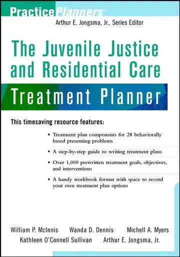 Cover of The Juvenile Justice and Residential Care Treatment Planner