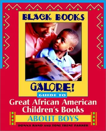 Cover of Black Books Galore! Guide to Great African American Children's Books about Boys