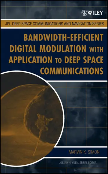 Cover of Bandwidth-Efficient Digital Modulation with Application to Deep-Space Communications