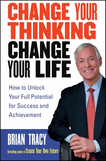 Cover of Change Your Thinking, Change Your Life