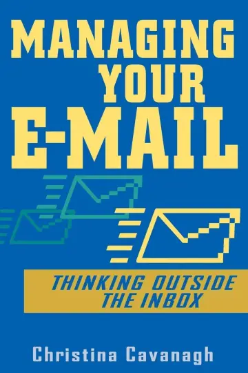 Cover of Managing Your E-Mail