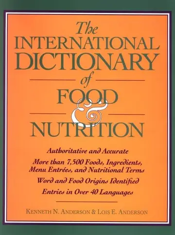 Cover of The International Dictionary of Food & Nutrition