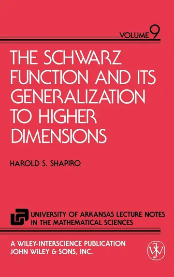 Cover of The Schwarz Function and Its Generalization to Higher Dimensions