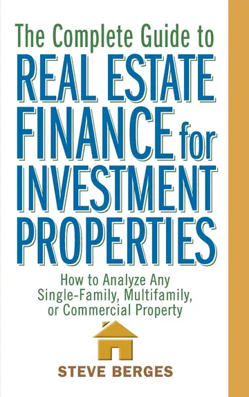 Cover of The Complete Guide to Real Estate Finance for Investment Properties