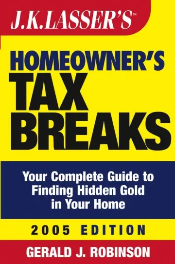 Cover of J.K. Lasser′sTM Homeowner′s Tax Breaks 2005