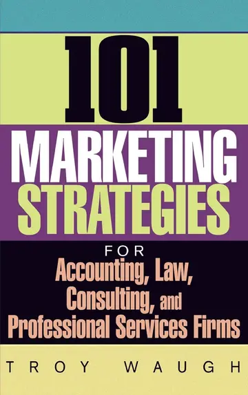 Cover of 101 Marketing Strategies for Accounting, Law, Consulting, and Professional Services Firms