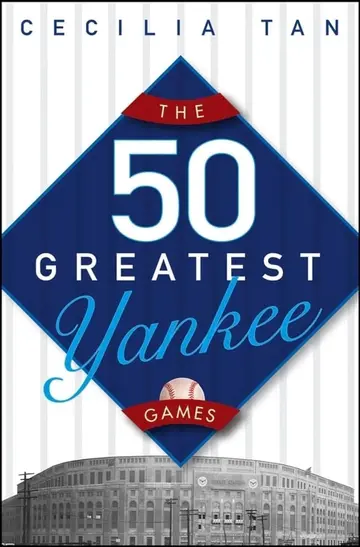 Cover of The 50 Greatest Yankee Games