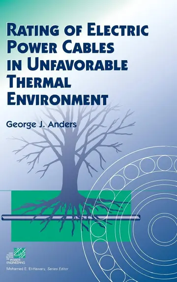 Cover of Rating of Electric Power Cables in Unfavorable Thermal Environment