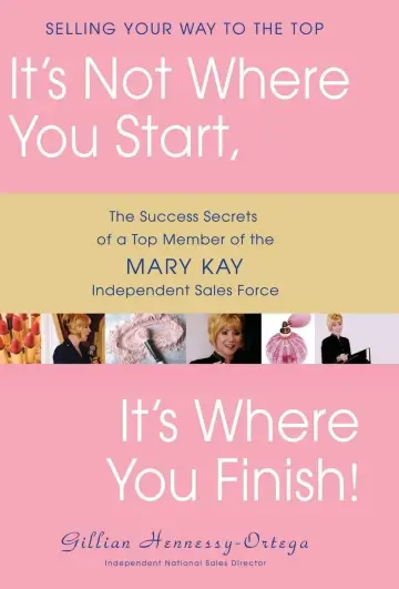 Cover of It′s Not Where You Start, It′s Where You Finish!