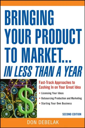Cover of Bringing Your Product to Market...In Less Than a Year