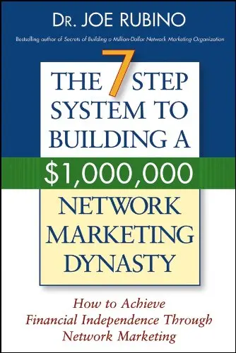 Cover of The 7-Step System to Building a $1,000,000 Network Marketing Dynasty