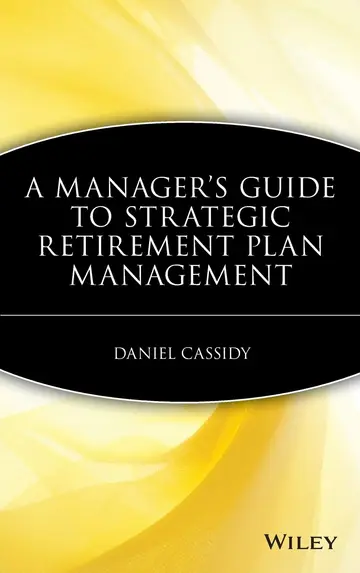 Cover of A Manager's Guide to Strategic Retirement Plan Management