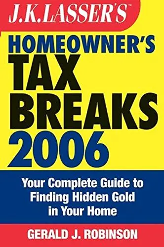 Cover of J.K. Lasser's Homeowner's Tax Breaks 2006
