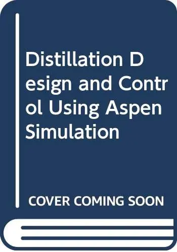 Cover of Distillation Design and Control Using Aspen Simulation