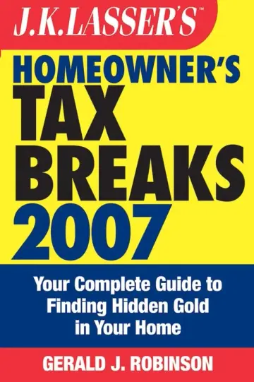Cover of J.K. Lasser′s Homeowner′s Tax Breaks 2007