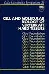 Cover of Cell and Molecular Biology of Vertebrate Hard Tissues