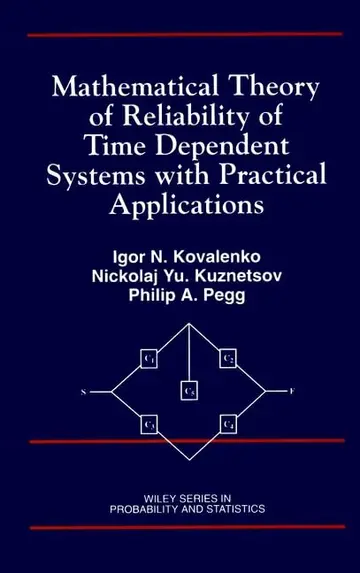 Cover of Mathematical Theory of Reliability of Time Dependent Systems with Practical Applications