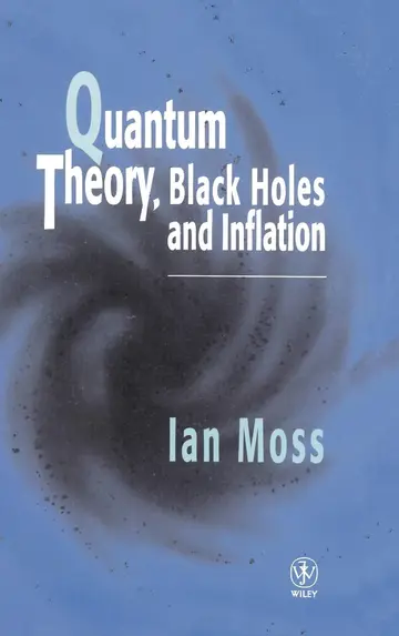 Cover of Quantum Theory, Black Holes and Inflation