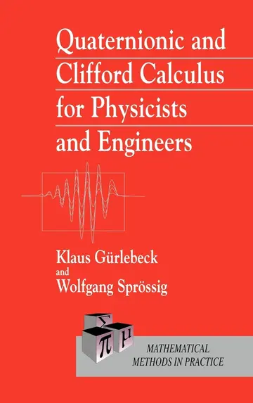 Cover of Quaternionic and Clifford Calculus for Physicists and Engineers
