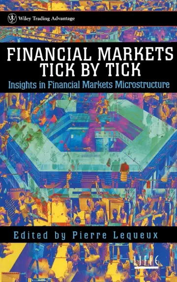 Cover of Financial Markets Tick by Tick - Insights in Financial Markets Microstructure