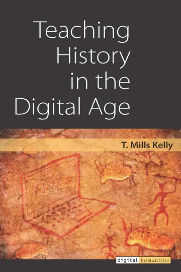 Cover of Teaching History in the Digital Age