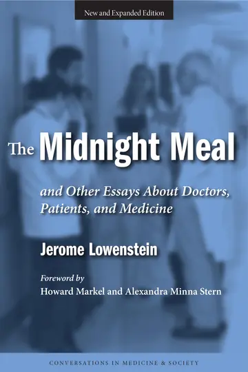Cover of The Midnight Meal and Other Essays About Doctors, Patients, and Medicine