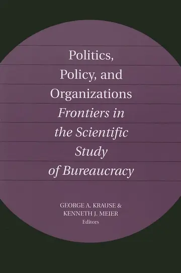 Cover of Politics, Policy, and Organizations