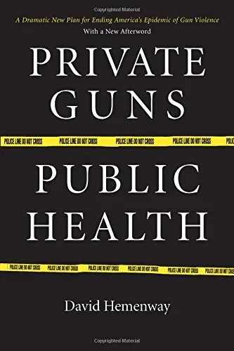 Cover of Private Guns, Public Health