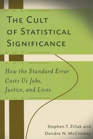 Cover of The Cult of Statistical Significance