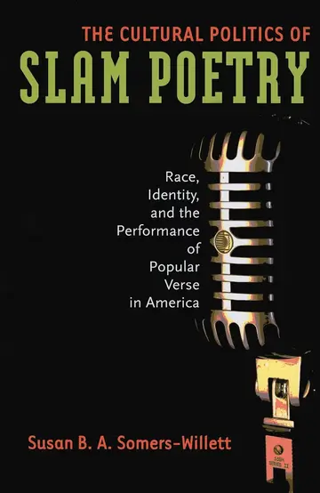 Cover of The Cultural Politics of Slam Poetry