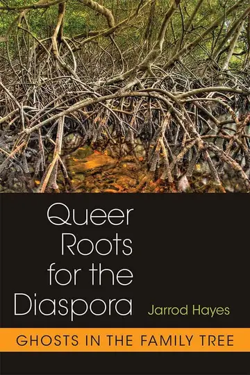 Cover of Queer Roots for the Diaspora