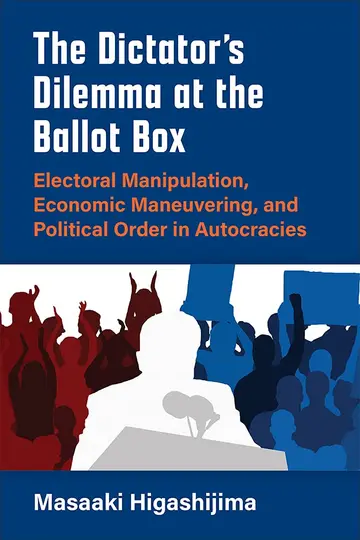 Cover of The Dictator's Dilemma at the Ballot Box