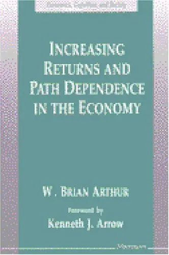 Cover of Increasing Returns and Path Dependence in the Economy