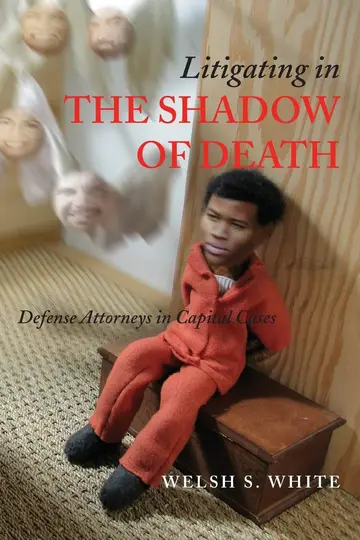 Cover of Litigating in the Shadow of Death
