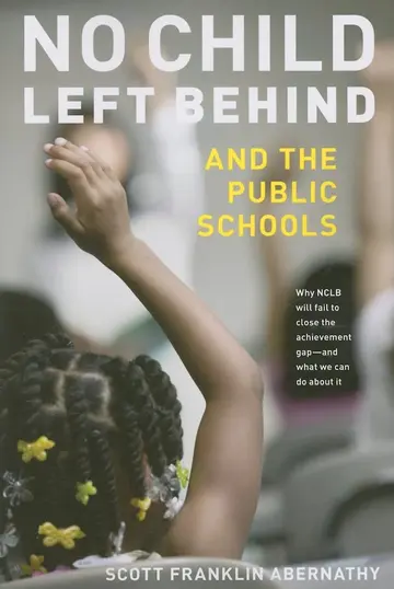 Cover of No Child Left Behind and the Public Schools