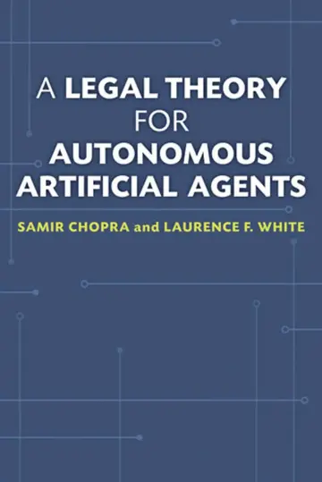 Cover of A Legal Theory for Autonomous Artificial Agents